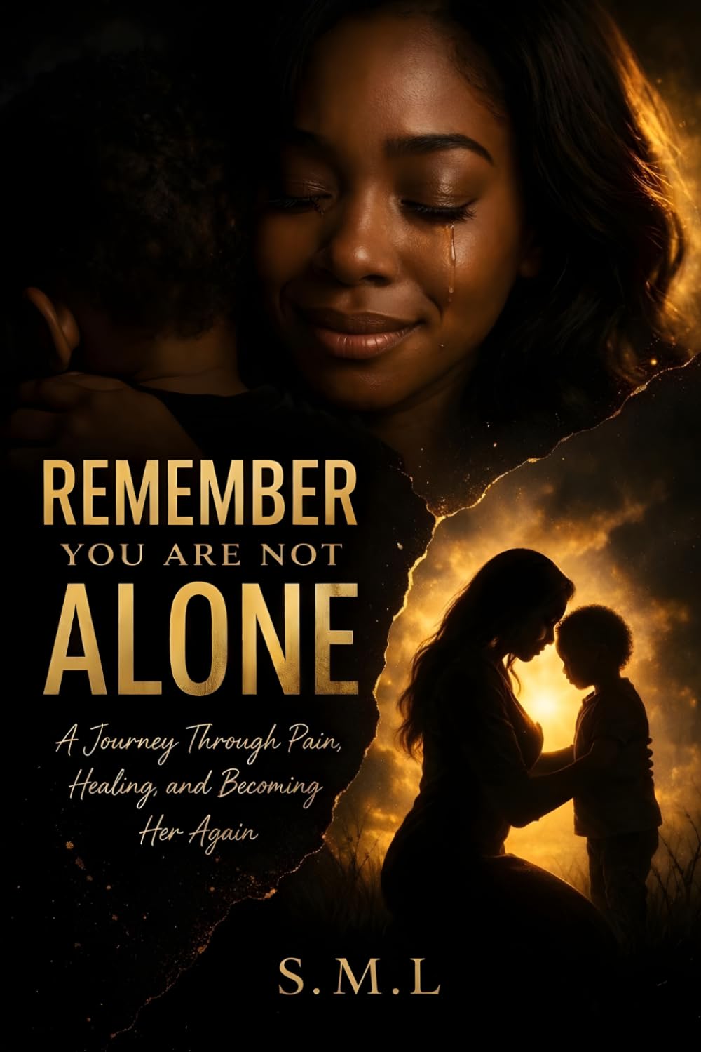 REMEMBER YOU ARE NOT ALONE: A Journey Through Pain, Healing, and Becoming Her Again