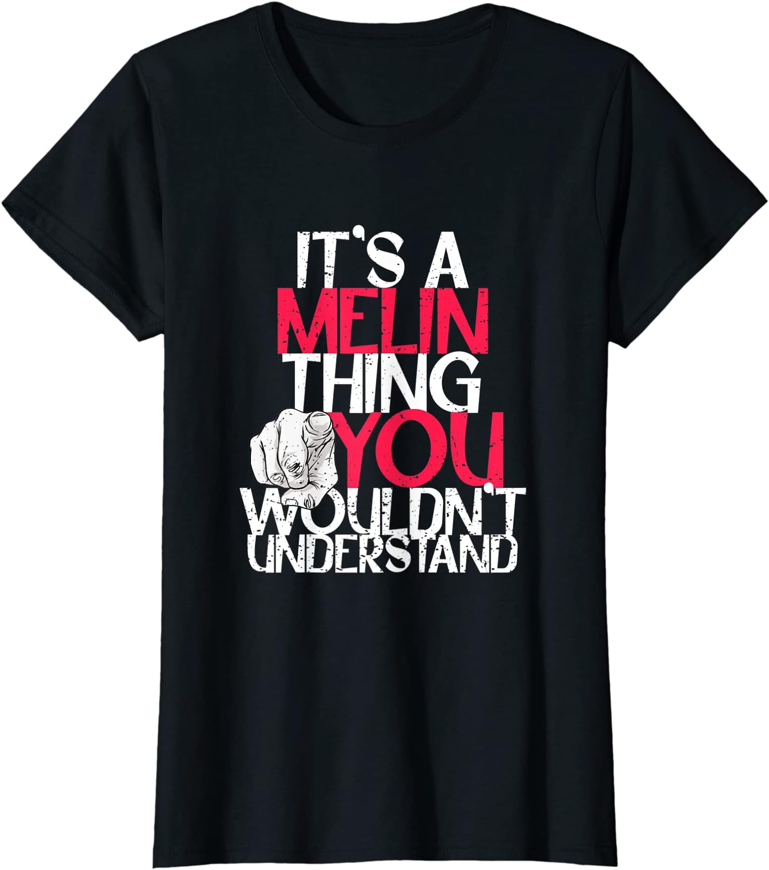 It's A Melin Thing You Wouldn't Understand T-Shirt