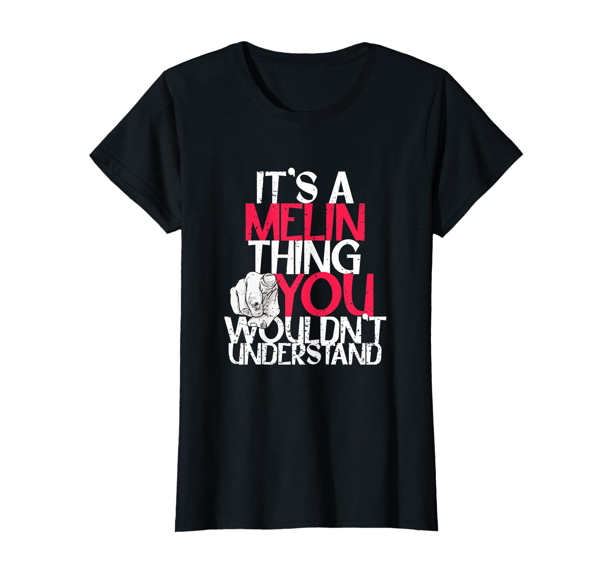 It's A Melin Thing You Wouldn't Understand T-Shirt