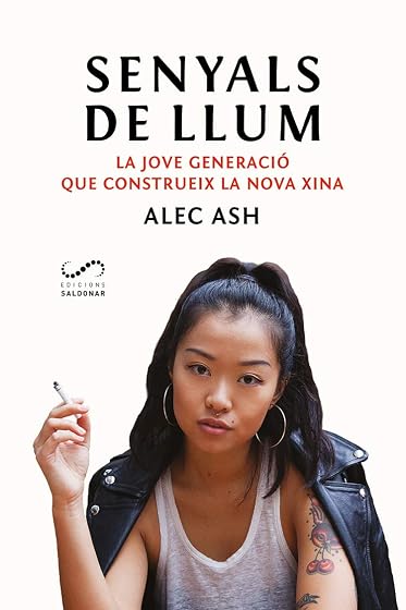 Senyals de Llum. La Jove Generació Que Construeix la Nova Xina