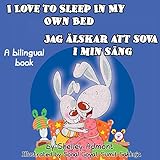 I Love to Sleep in My Own Bed - Jag älskar att sova i min säng (English Swedish Bilingual Collection) (Swedish Edition)