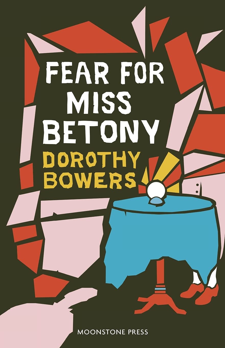 Fear For Miss Betony by Dorothy Bowers PAPERBACK 9781899000098