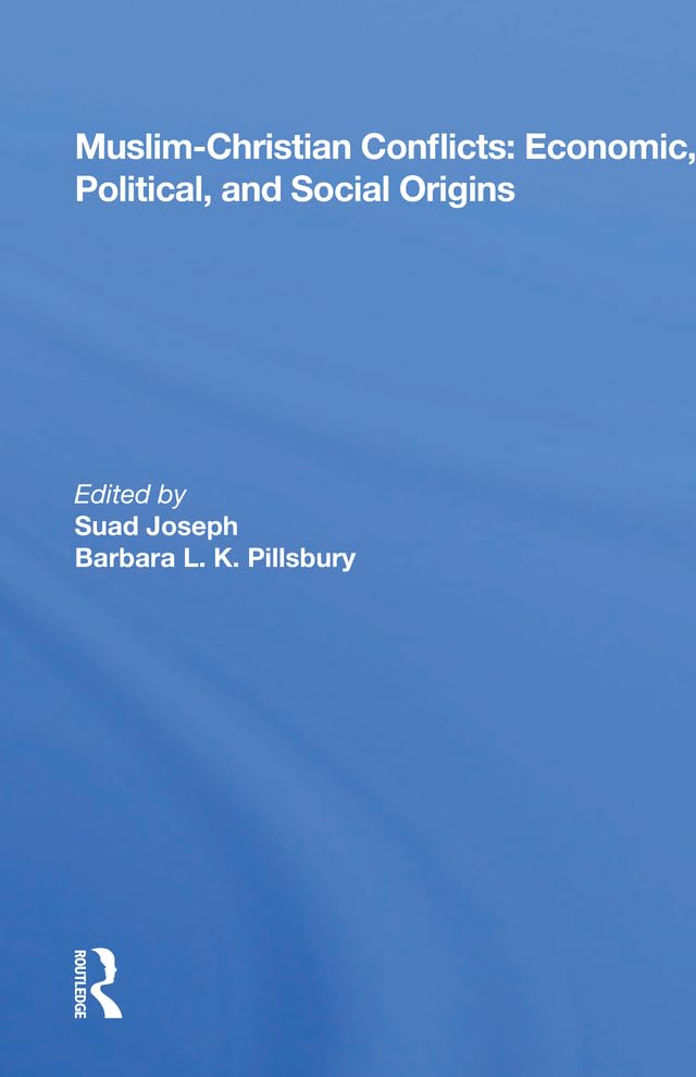 Muslim-Christian Conflicts: Economic, Political, and Social Origins
