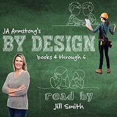 By Design: Books 4-6 Audiobook By JA Armstrong cover art