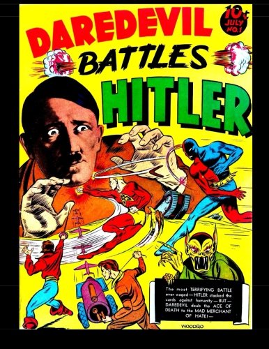 Daredevil Battles Hitler #1: Daredevil Battles Hitler - The Full First Issue!
