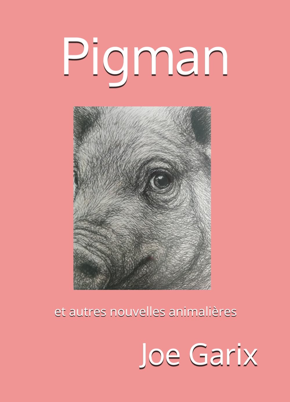 Pigman: et autres nouvelles animalières