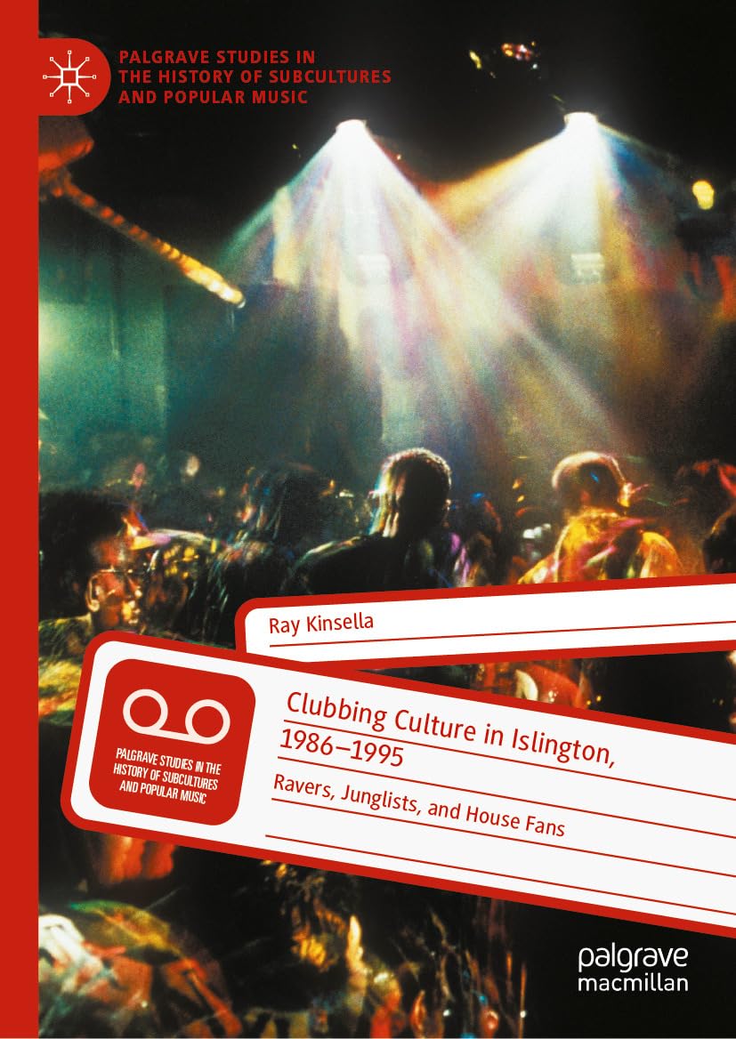 Clubbing Culture in Islington le livre parfait pour votre collection de culture musicale pop