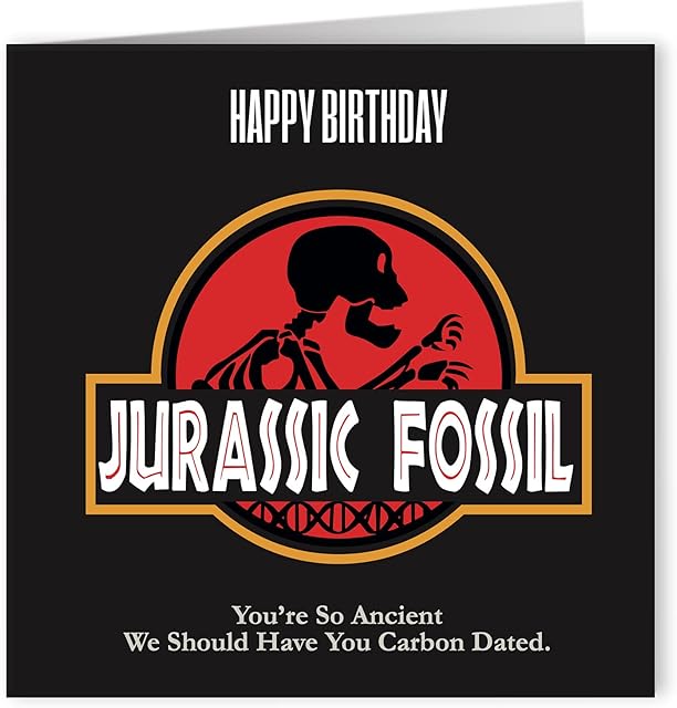 Cult Kitty - Jurassic Fossil - Funny Birthday Card - Funny Card for Her - Hilarious Card for Him - Cheeky Mum Birthday Card - Amusing Dad Birthday Card - Witty Card For Birthdays For Friends & Family