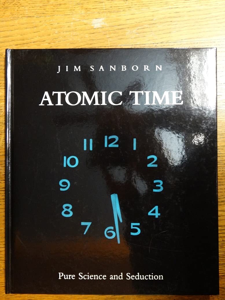 Jim Sanborn: Atomic Time: Pure Science and Seduction
