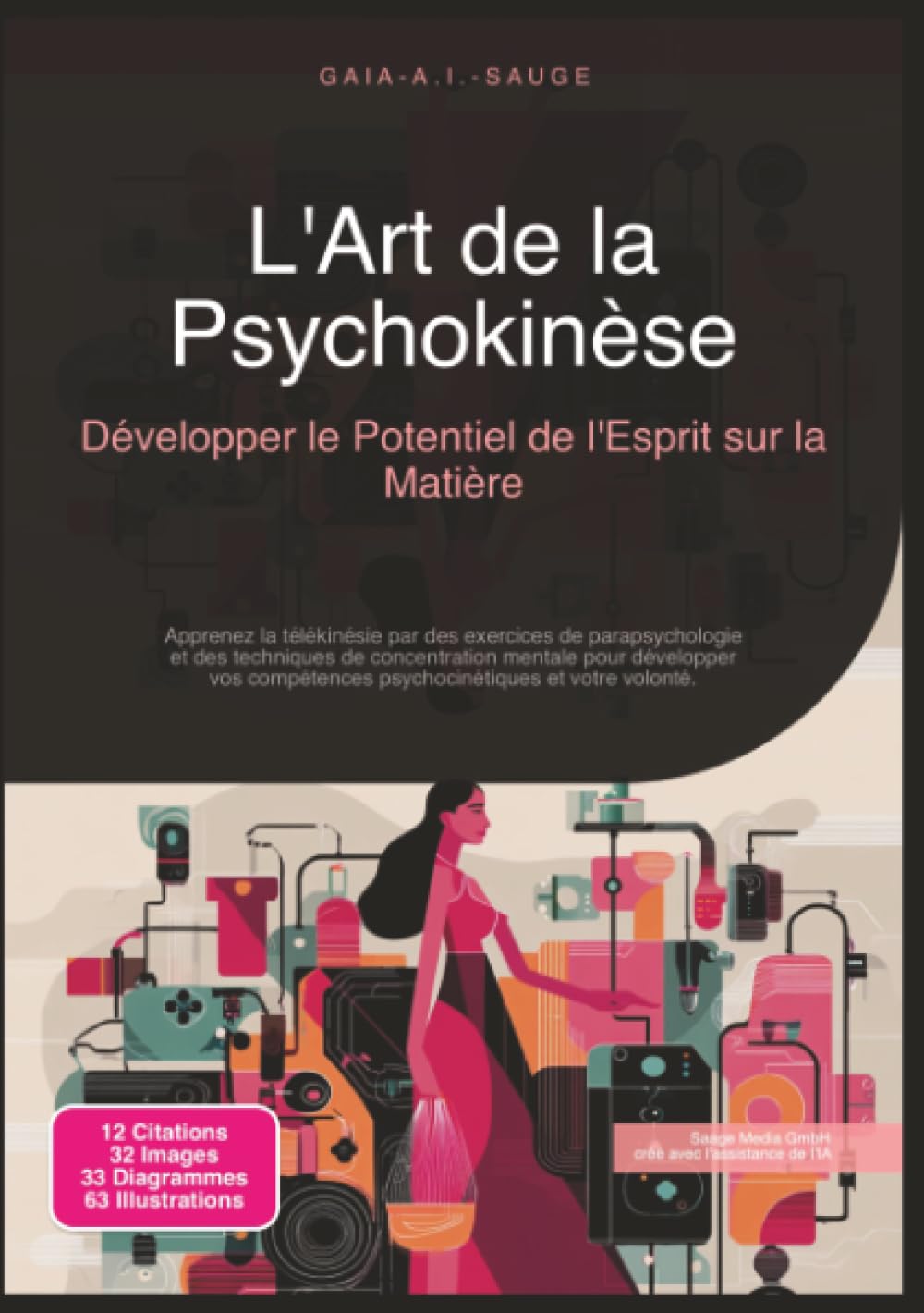 L'Art de la Psychokinèse: Développer le Potentiel de l'Esprit sur la Matière (Parapsychologie)