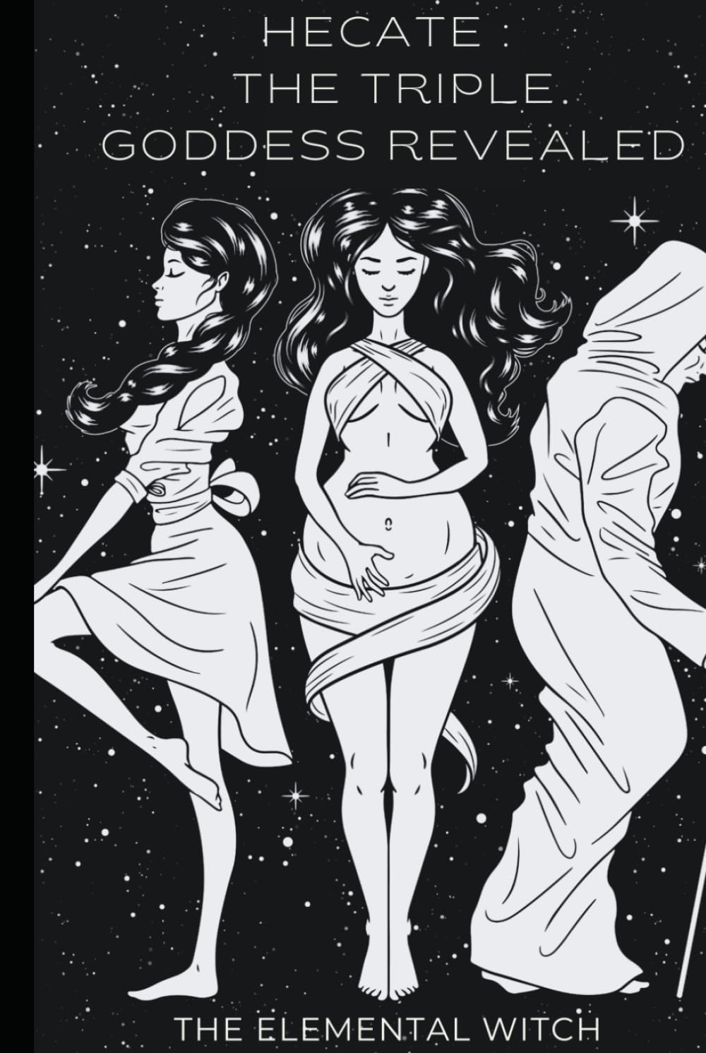 Hecate:: The Triple Moon Goddess Revealed