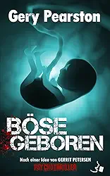 Böse geboren (German Edition)