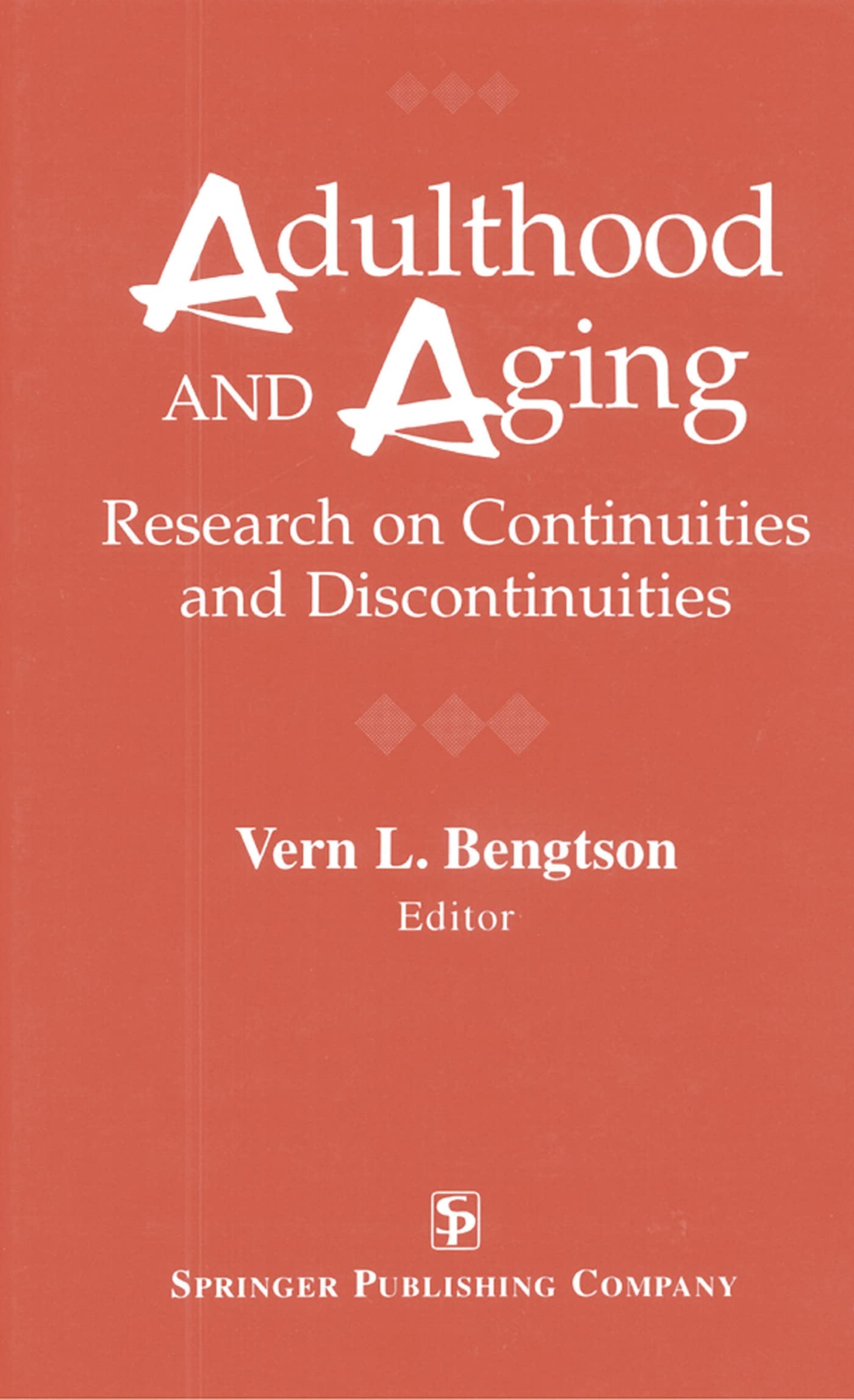 Buy Adulthood and Aging: Research on Continuities and Discontinuities : a Tribute to Bernice Neugarten — BookShops.in
