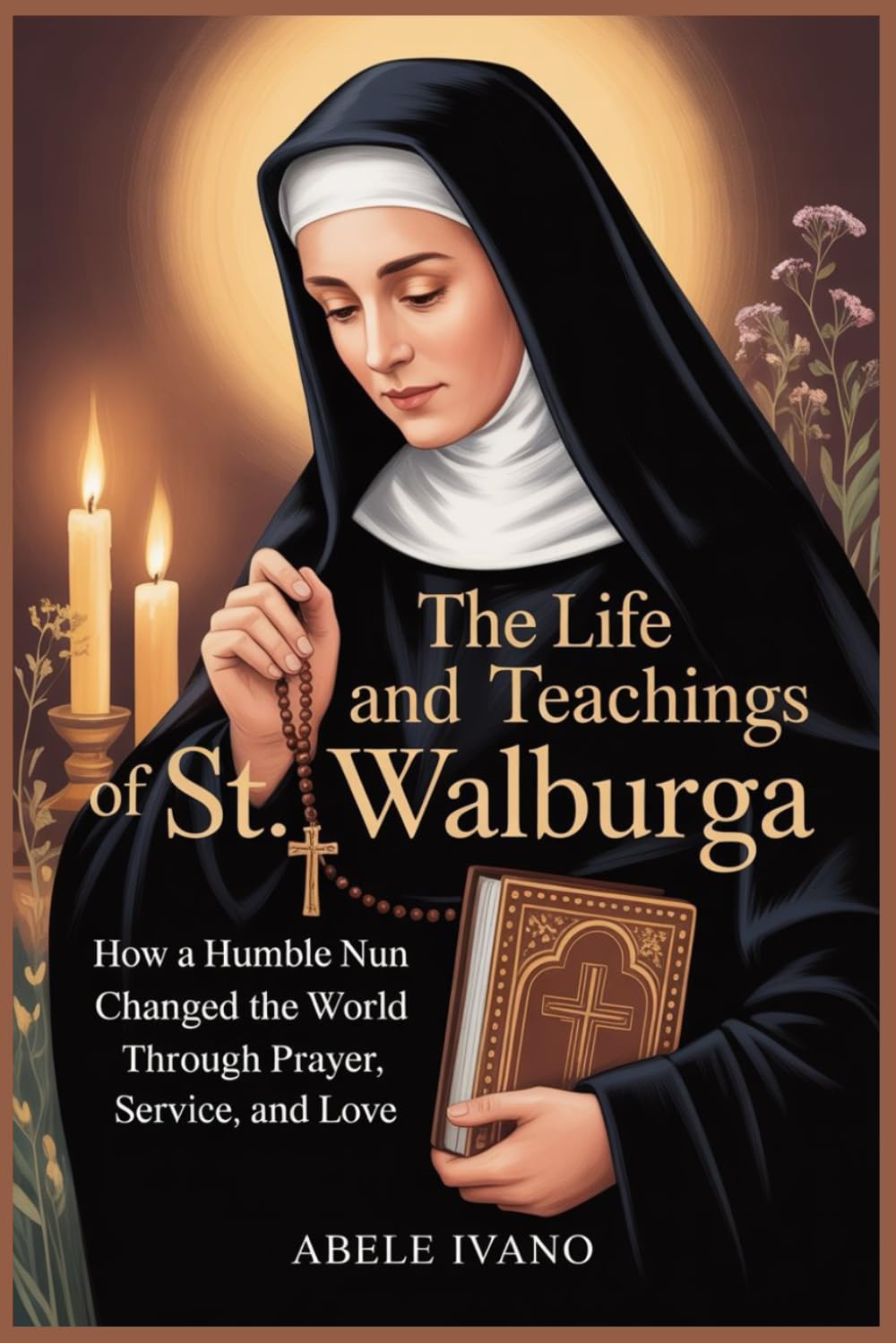 The Life and Teachings of St. Walburga (Christian Heritage Biography Series)