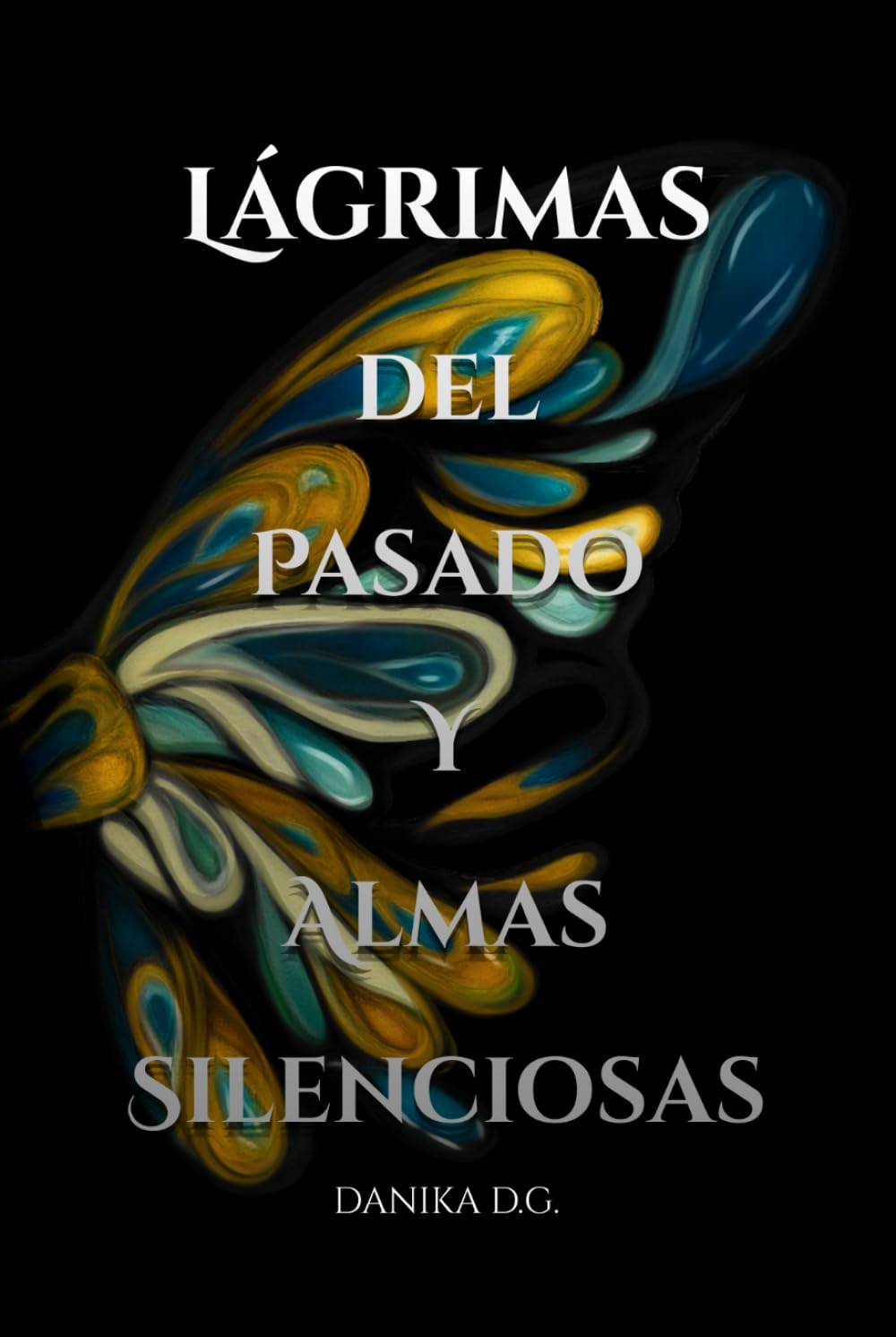 Lágrimas del Pasado y Almas Silenciosas (Réquiem de las Almas Caídas) (Spanish Edition)      Hardcover – January 18, 2026