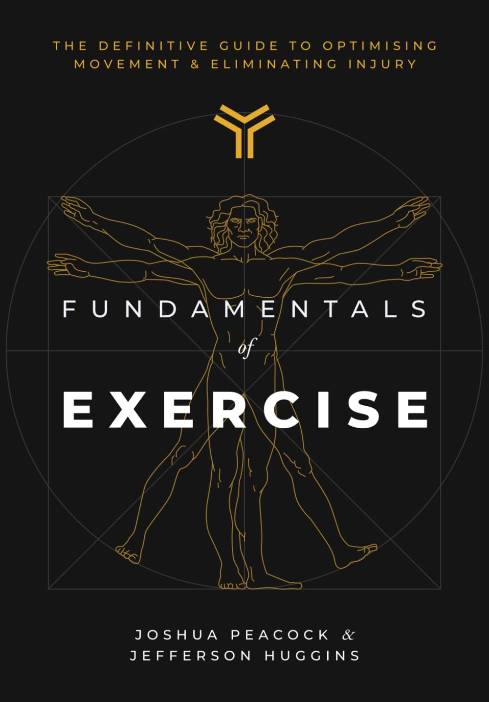 Fundamentals of Exercise: The Definitive Guide to Optimizing Movement, Eliminating Injuries, and Developing Strength and Fitness