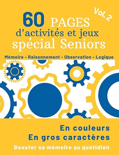 60 Pages d’Activités et Jeux Spécial Seniors Volume 2: Jeux de Mémoire pour Seniors en Gros Caractères | Stimulation des Fonctions Cognitives de la Personne Âgée