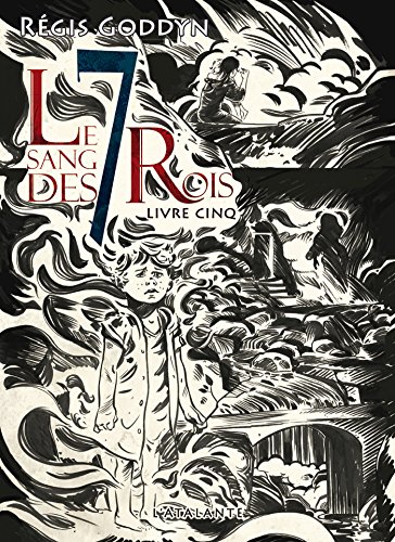 Télécharger Le sang des 7 Rois - Livre cinq: Le sang des 7 Rois, T5 PDF
