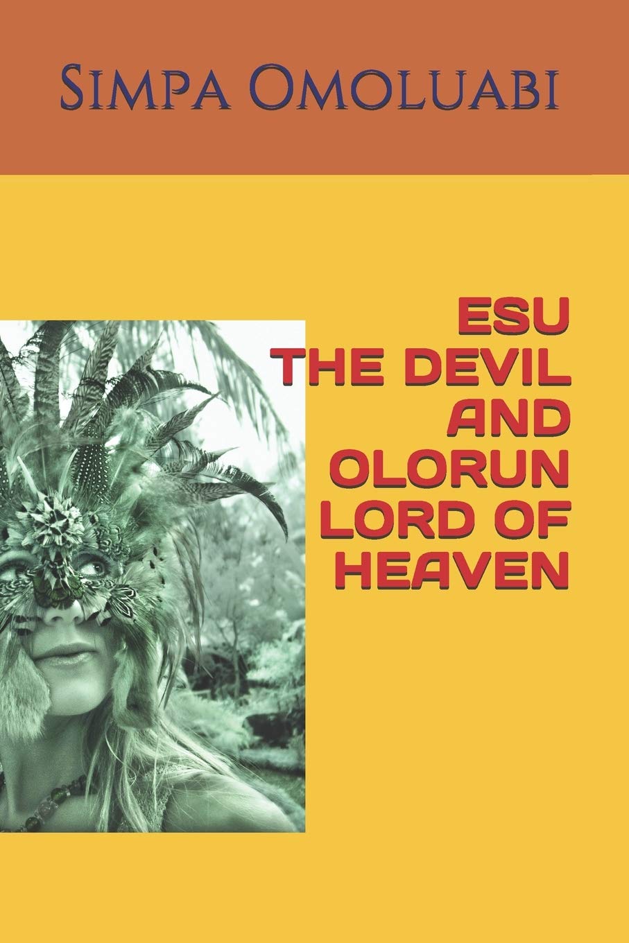 Independently Published Esu the Devil and Olorun Lord of Heaven