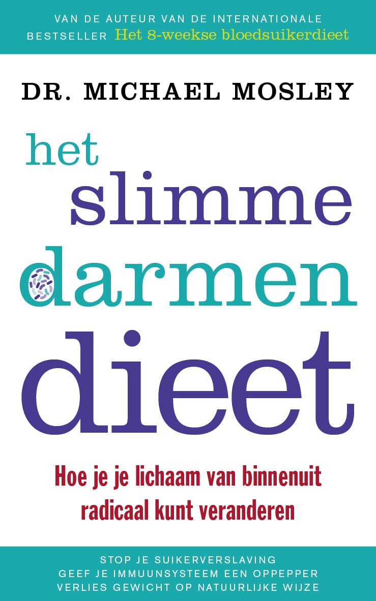 Het slimmedarmendieet: hoe je je lichaam van binnenuit radicaal kunt veranderen