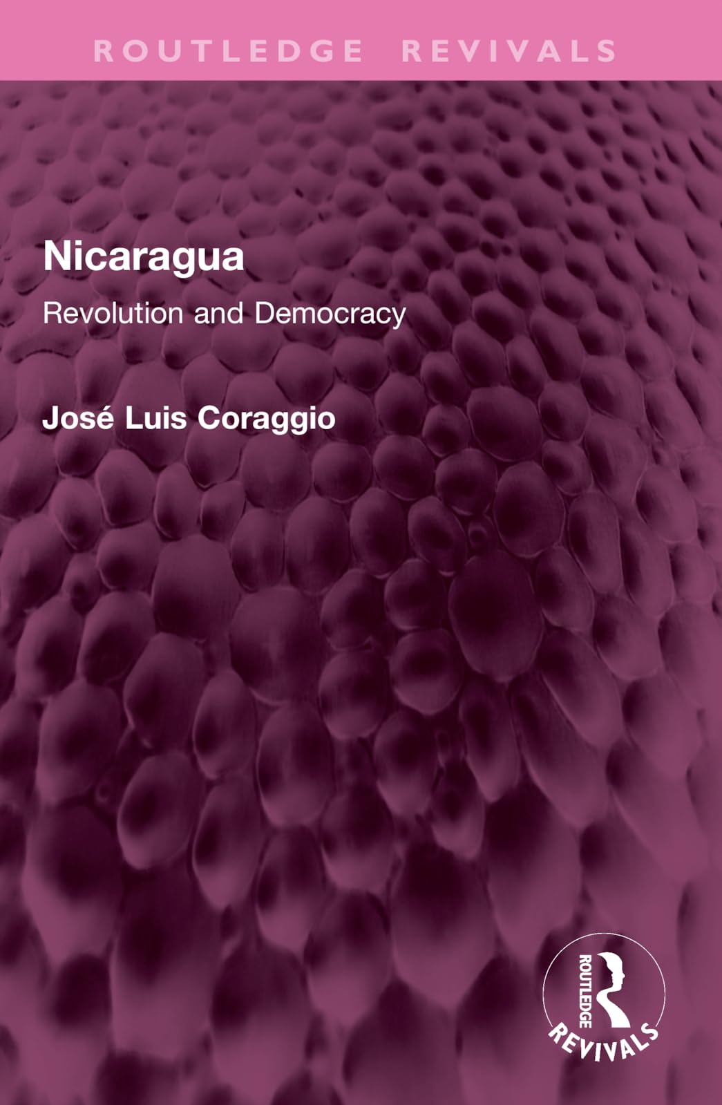 Nicaragua: Revolution and Democracy (Routledge Revivals)