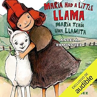 Maria Had a Little Llama / Mar&iacute;a Ten&iacute;a Una Llamita Audiolibro Por Angela Dominguez arte de portada