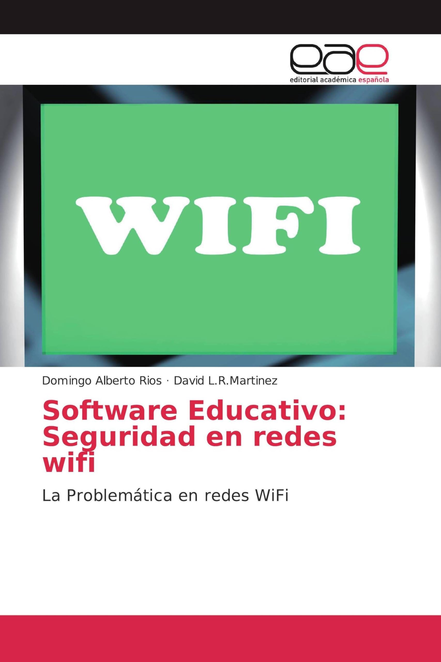 Software Educativo: Seguridad en redes wifi: La Problemática en redes WiFi