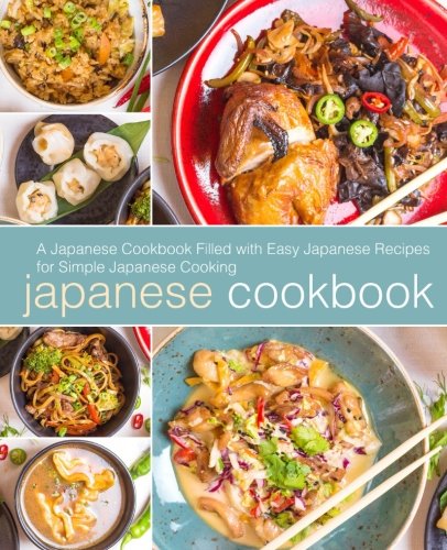 Japanese Cookbook: A Japanese Cookbook Filled w... 1979741514 Book Cover