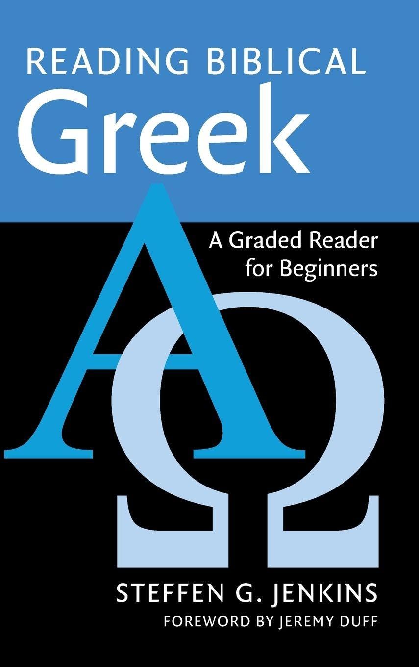 Reading Biblical Greek: A Graded Reader for Beginners