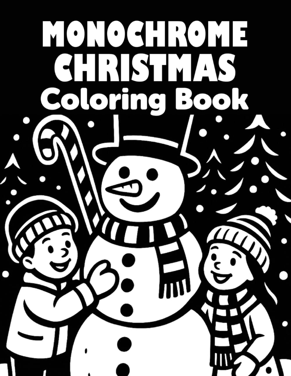 Monochrome Christmas Coloring Book: Fun and Relaxing Black and White Designs for Mindful Coloring and Stress-Free Holidays