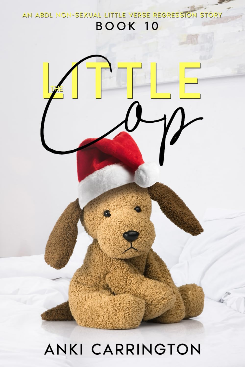 The Little Cop: an ABDL non-sexual little verse regression story - book 10