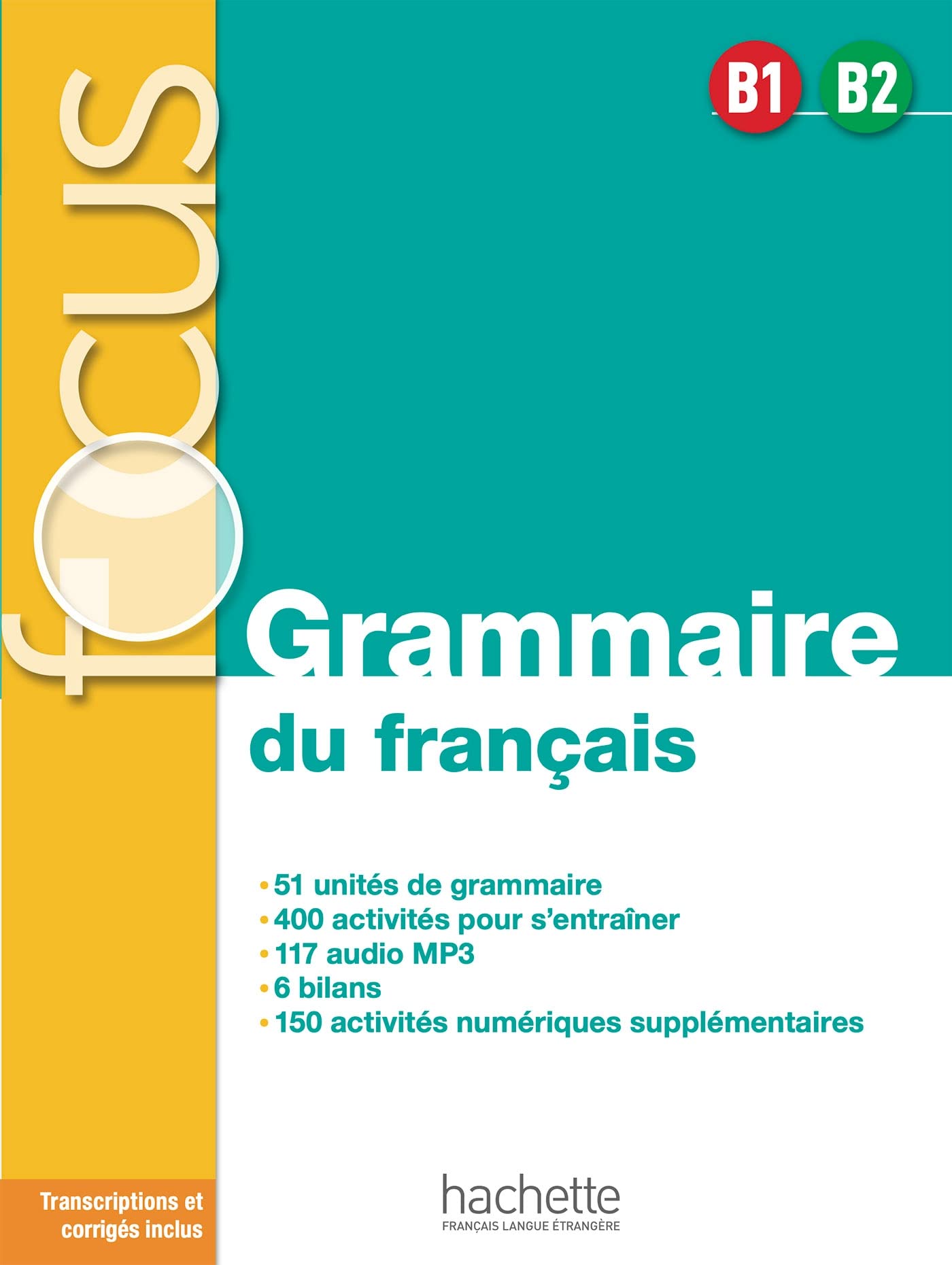 Focus - Grammaire du français B1-B2: FOCUS Grammaire B1 / B2 - Audio téléchargeable