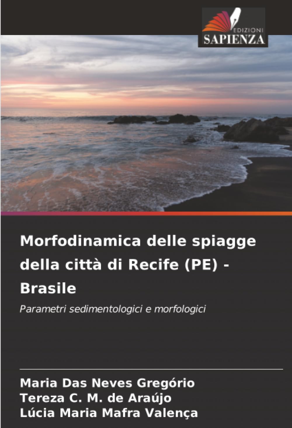 Morfodinamica delle spiagge della città di Recife (PE) - Brasile: Parametri sedimentologici e morfologici