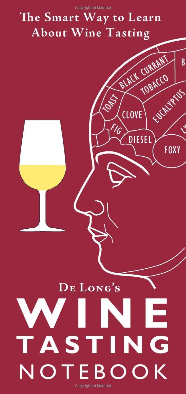 Wine Tasting Notebook: The Smart Way to Learn About Wine Tasting