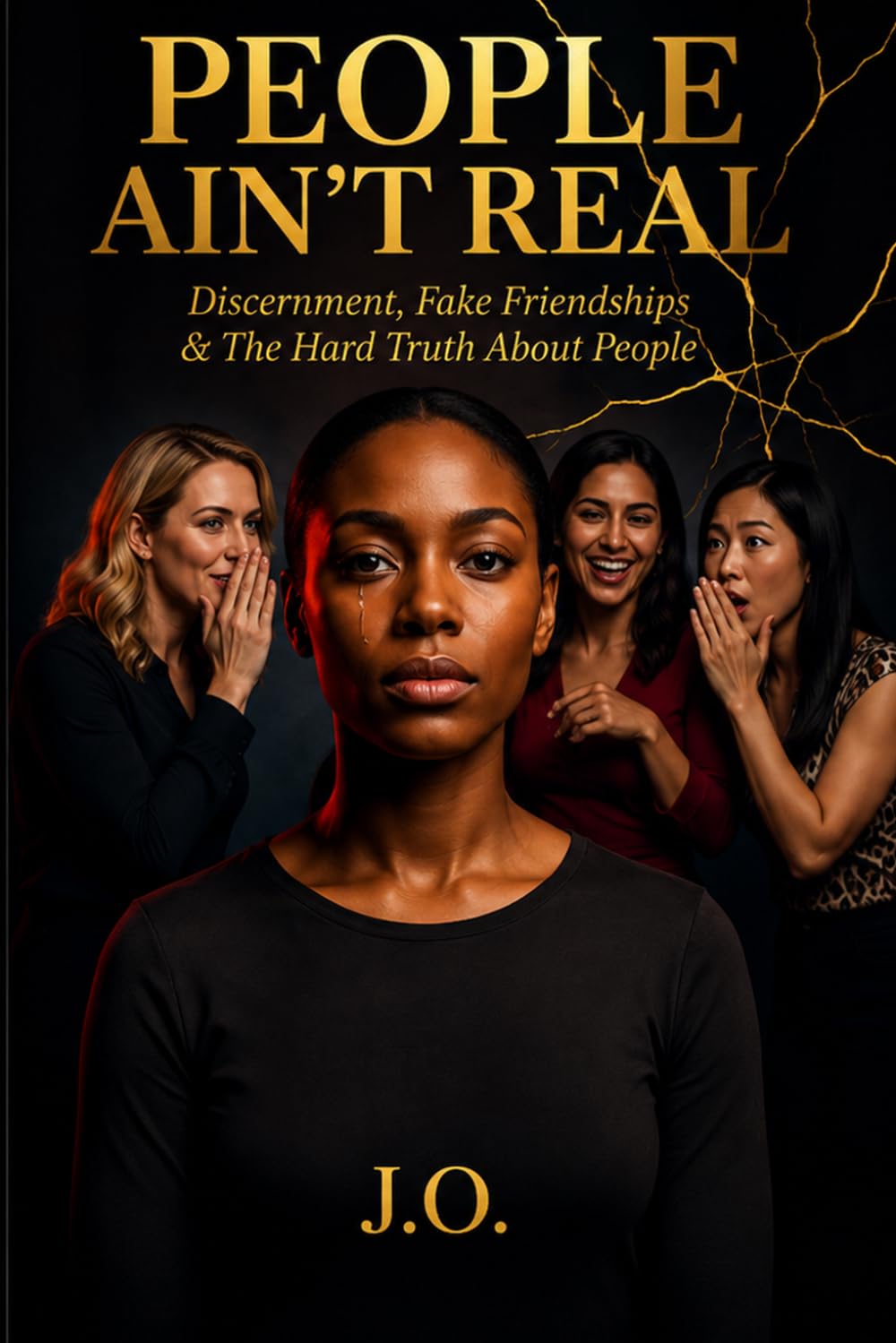 PEOPLE AIN'T REAL: Discernment, Fake Friendships & The Hard Truth About People