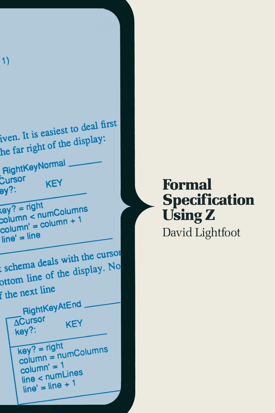 Formal Specification Using Z. (Computer Science S.)