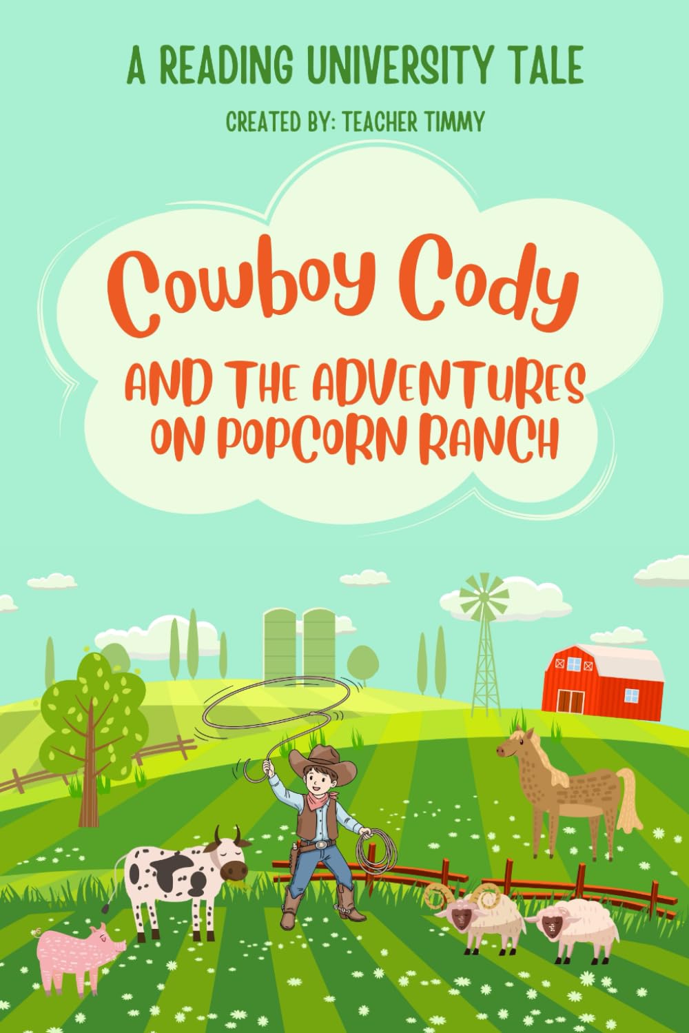 Cowboy Cody and the Adventures on Popcorn Ranch (Reading University)