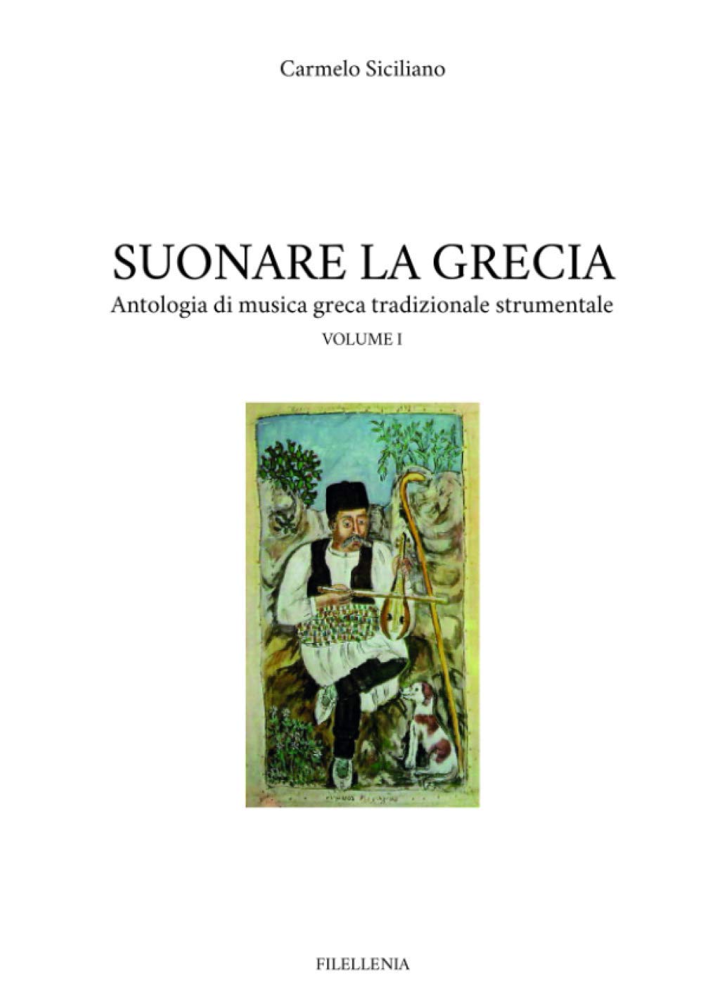 Suonare la Grecia: Antologia di musica greca tradizionale strumentale vol. I