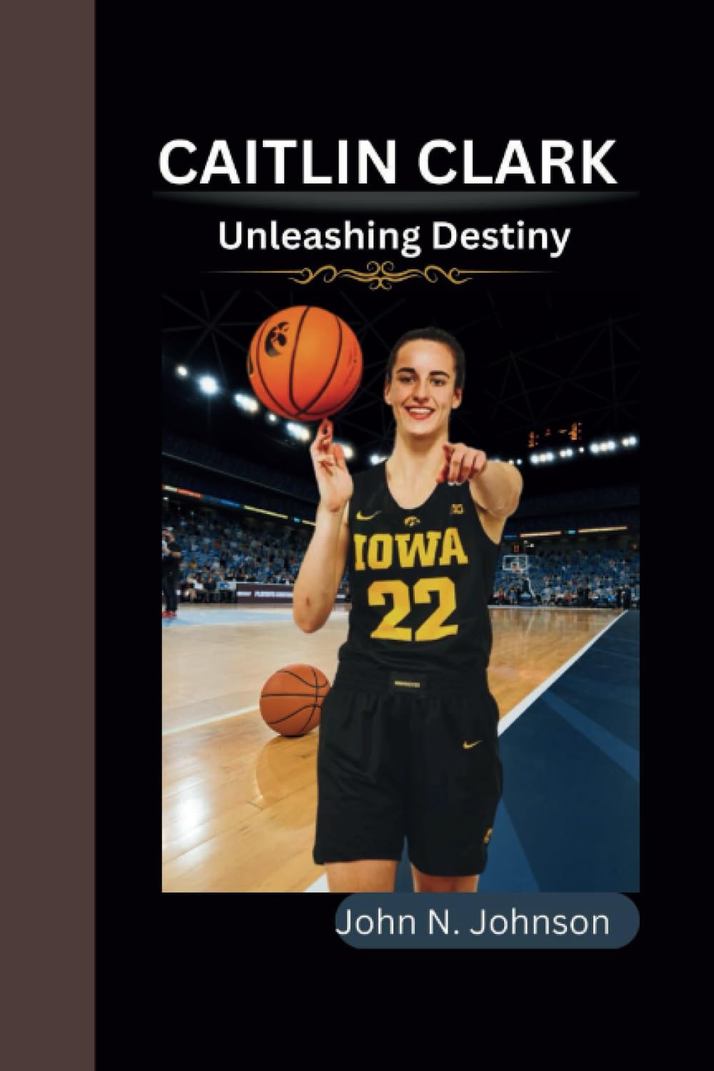 Caitlin Clark: Unleashing Destiny