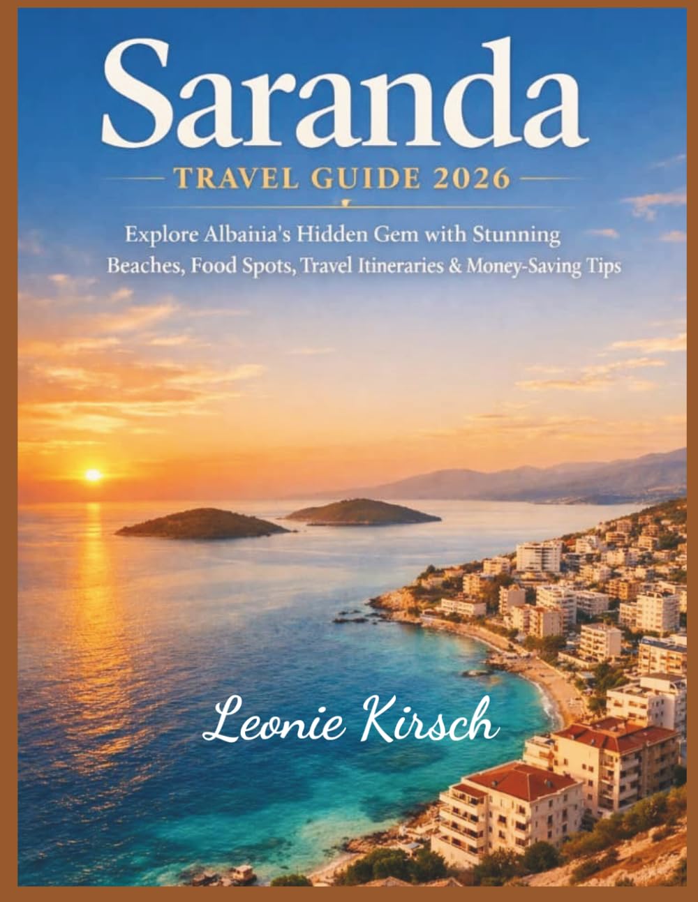Saranda Travel Guide 2026: Explore Albania’s Hidden Gem with Stunning Beaches, Food Spots, Travel Itineraries & Money-Saving Tips
