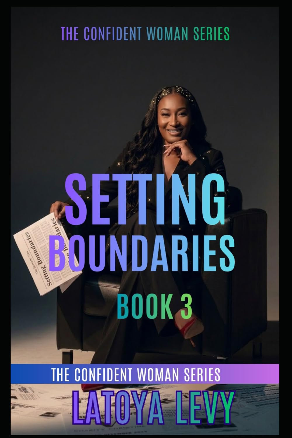 The Confident Woman Series - Setting Boundaries (Book 3)