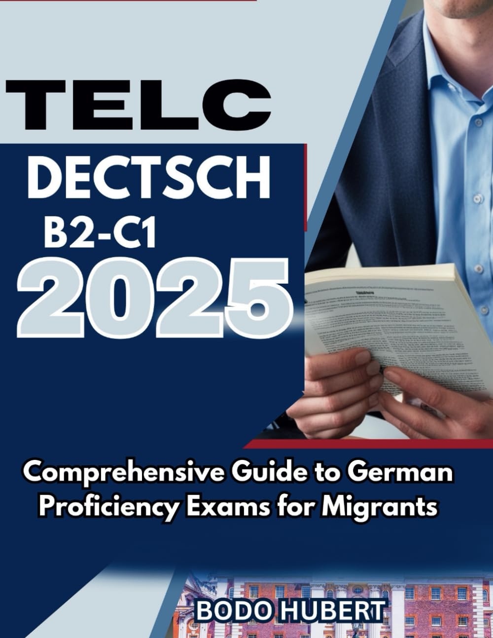 TELC Deutsch B2-C1 2025: Comprehensive Guide to German Proficiency Exams for Migrants
