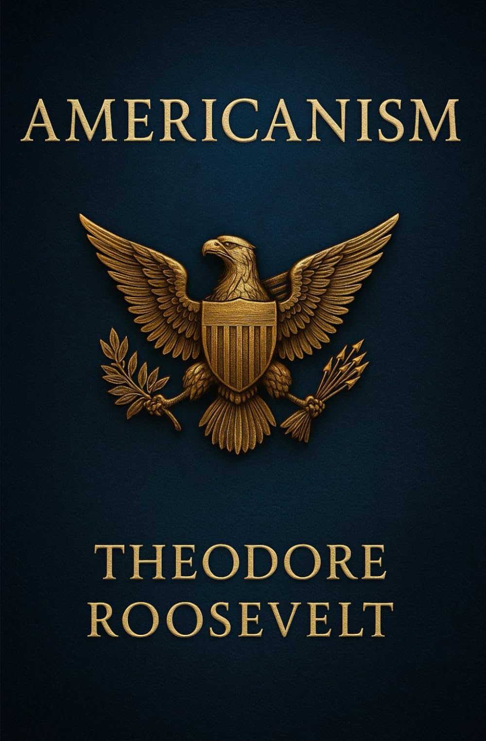 Americanism (Large Print Edition): The Principles of American Identity and National Unity in Politics, Culture, and Citizenship