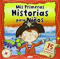 MIS PRIMERAS HISTORIAS PARA NIÑOS / PD. 8415557809 Book Cover