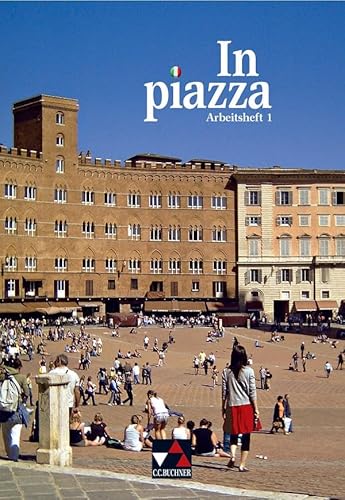 In piazza B / In piazza A/B AH 1: Unterrichtswerk für Italienisch in zwei Bänden (Sekundarstufe II): Unterrichtswerk für Italienisch. Sekundarstufe II ... in zwei Bänden (Sekundarstufe II))