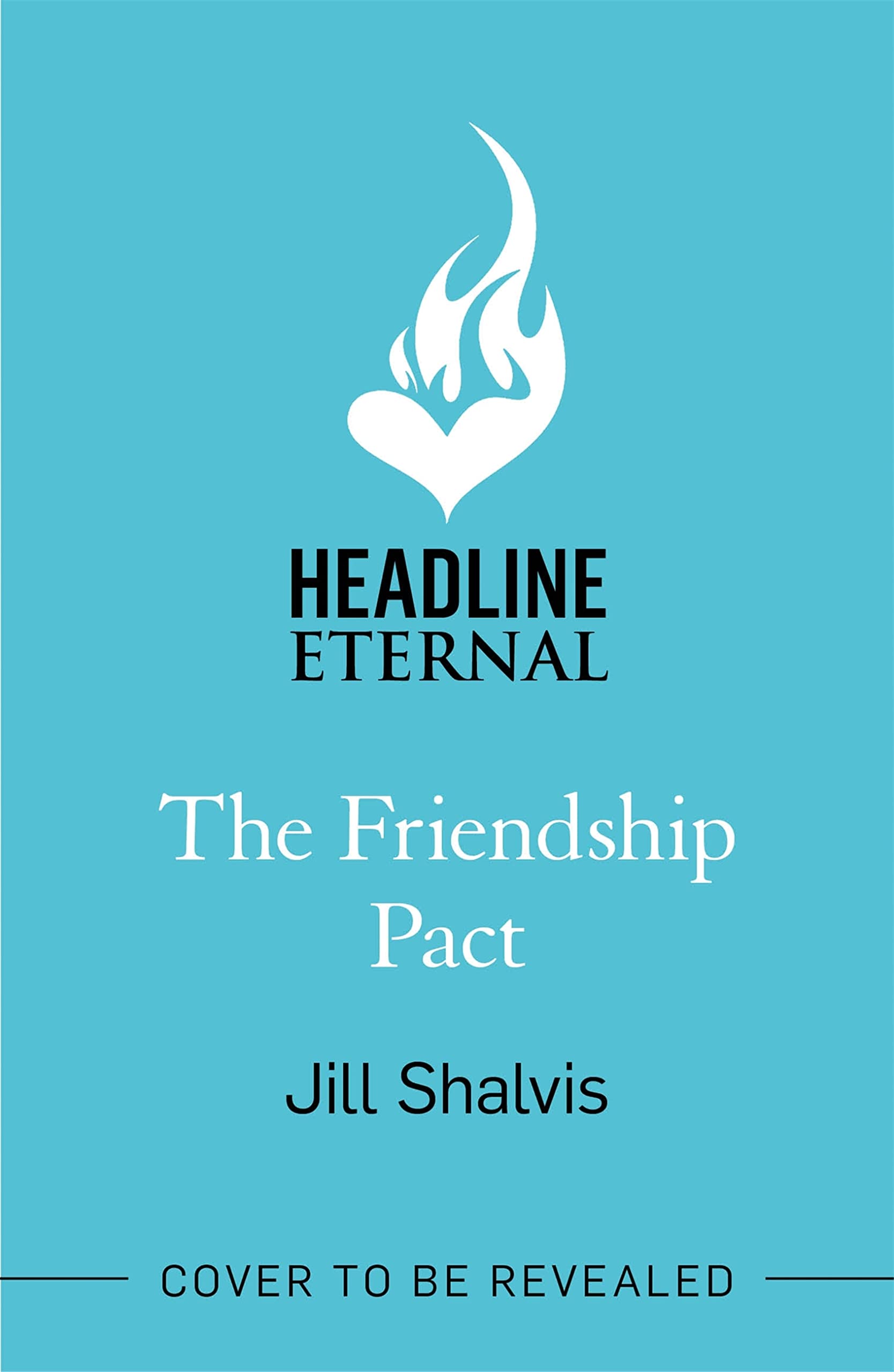 The Friendship Pact: Discover the meaning of true love in this gorgeous novel from the beloved bestseller (Sunrise Cove)