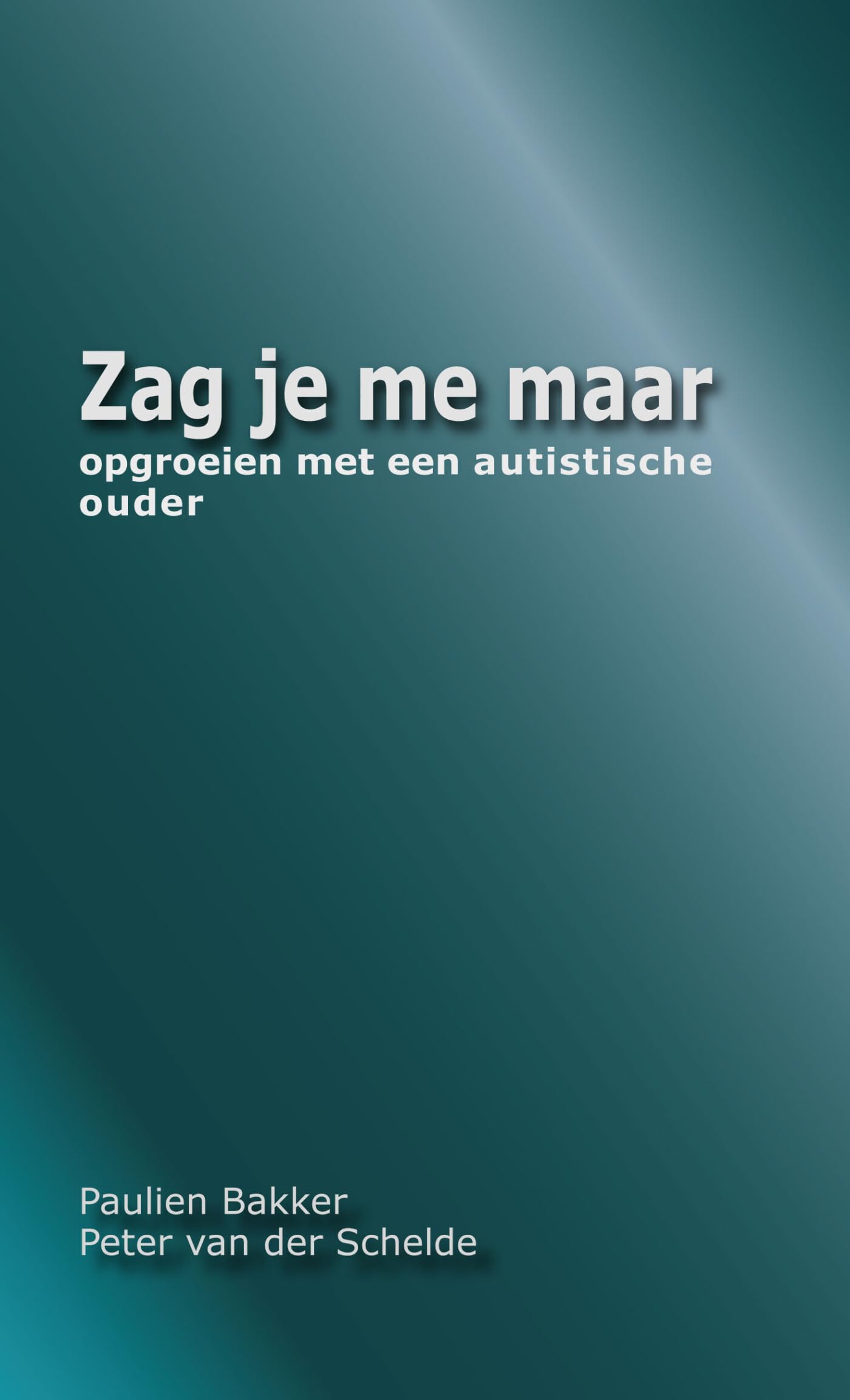 Zag je me maar: Opgroeien met een autistische ouder