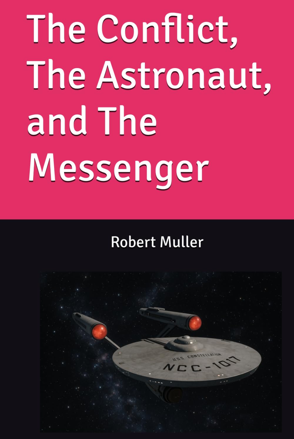 The Conflict, The Astronaut, and The Messenger (The Chronicles of Eden)