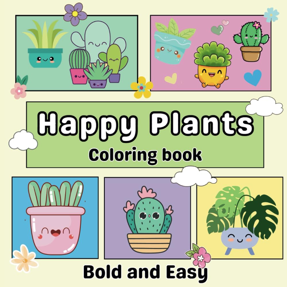 Happy Plants:: Cute Coloring Book for Adults, Teens & Kids Featuring Adorable Plants for Stress Relief