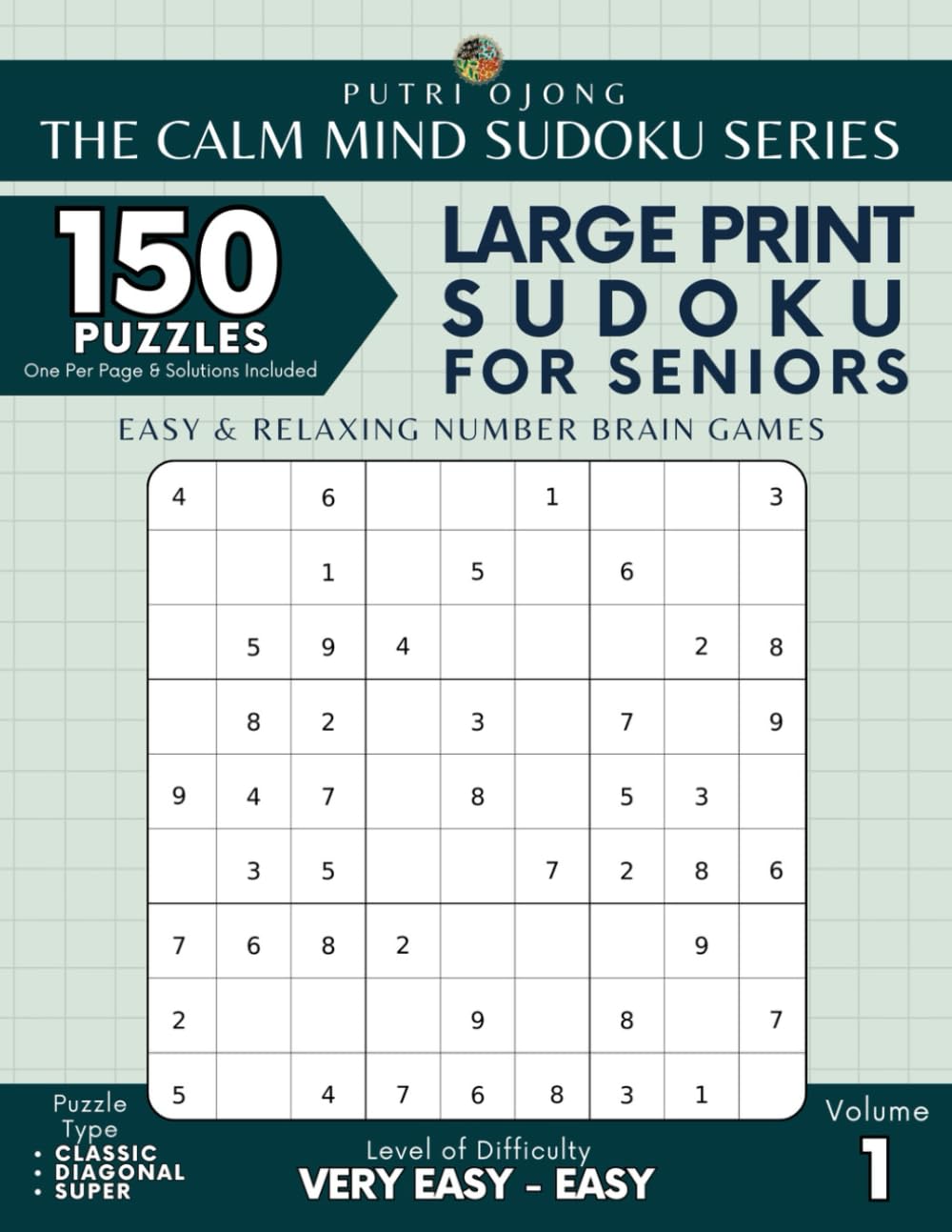 Large Print Sudoku for Seniors: 150 Easy & Relaxing Number Brain Games - The Calm Mind Sudoku Series Volume 1